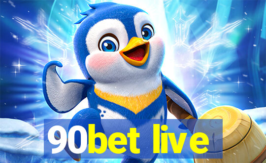 90bet live